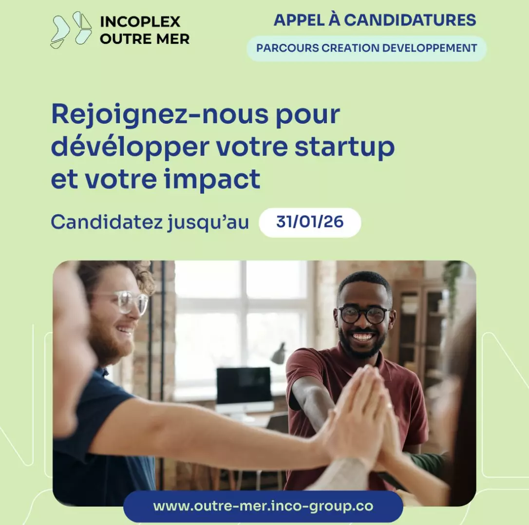 INCOPLEX Outre-mer lance son appel à candidatures pour une deuxième promotion dédiée aux entrepreneurs antillais
