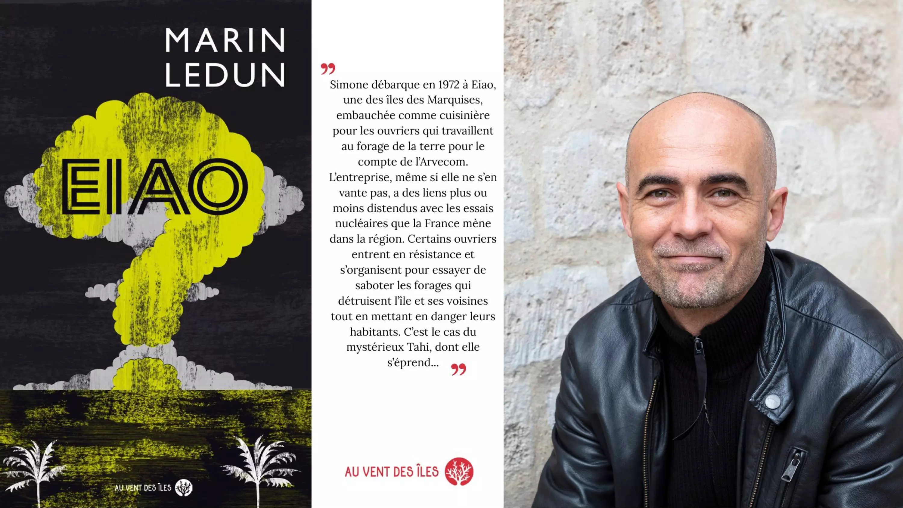 Dans « Eiao », le romancier Marin Ledun explore la mémoire encore vive des essais nucléaires français en Polynésie