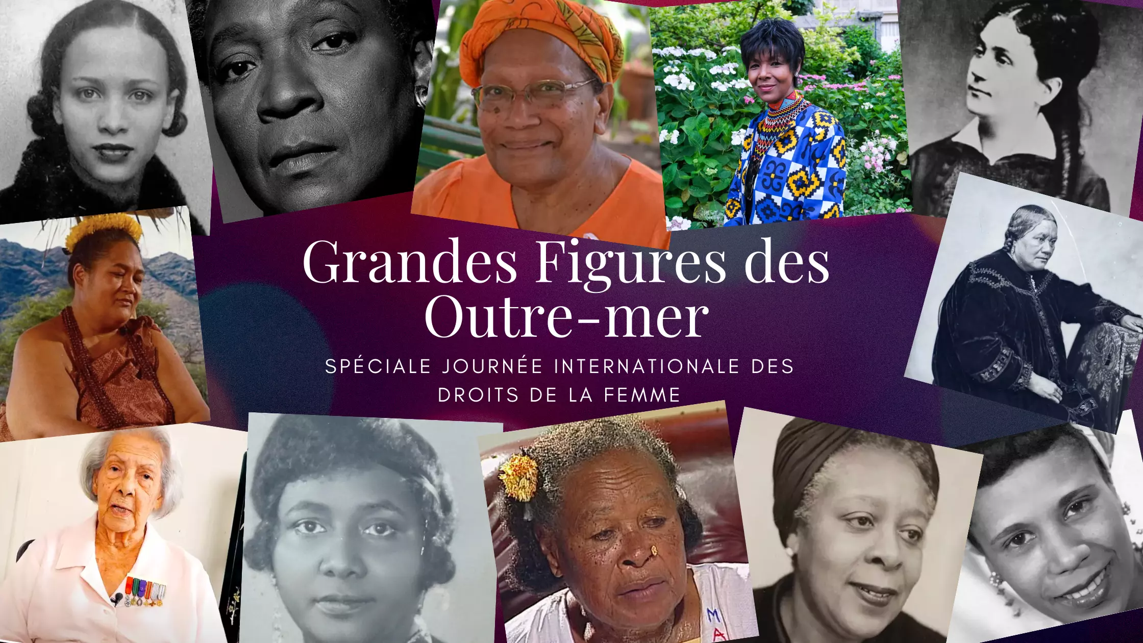 Grandes figures des Outre-mer - Spéciale Journée des Droits de la Femme : Portraits de femmes ultramarines au parcours exceptionnel