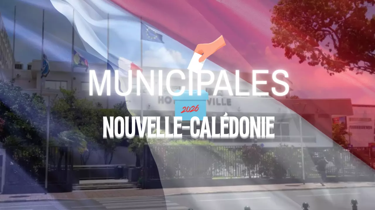 Municipales 2026 : En Nouvelle-Calédonie, recomposition et accords de Bougival et Élysée-Oudinot en lame de fond