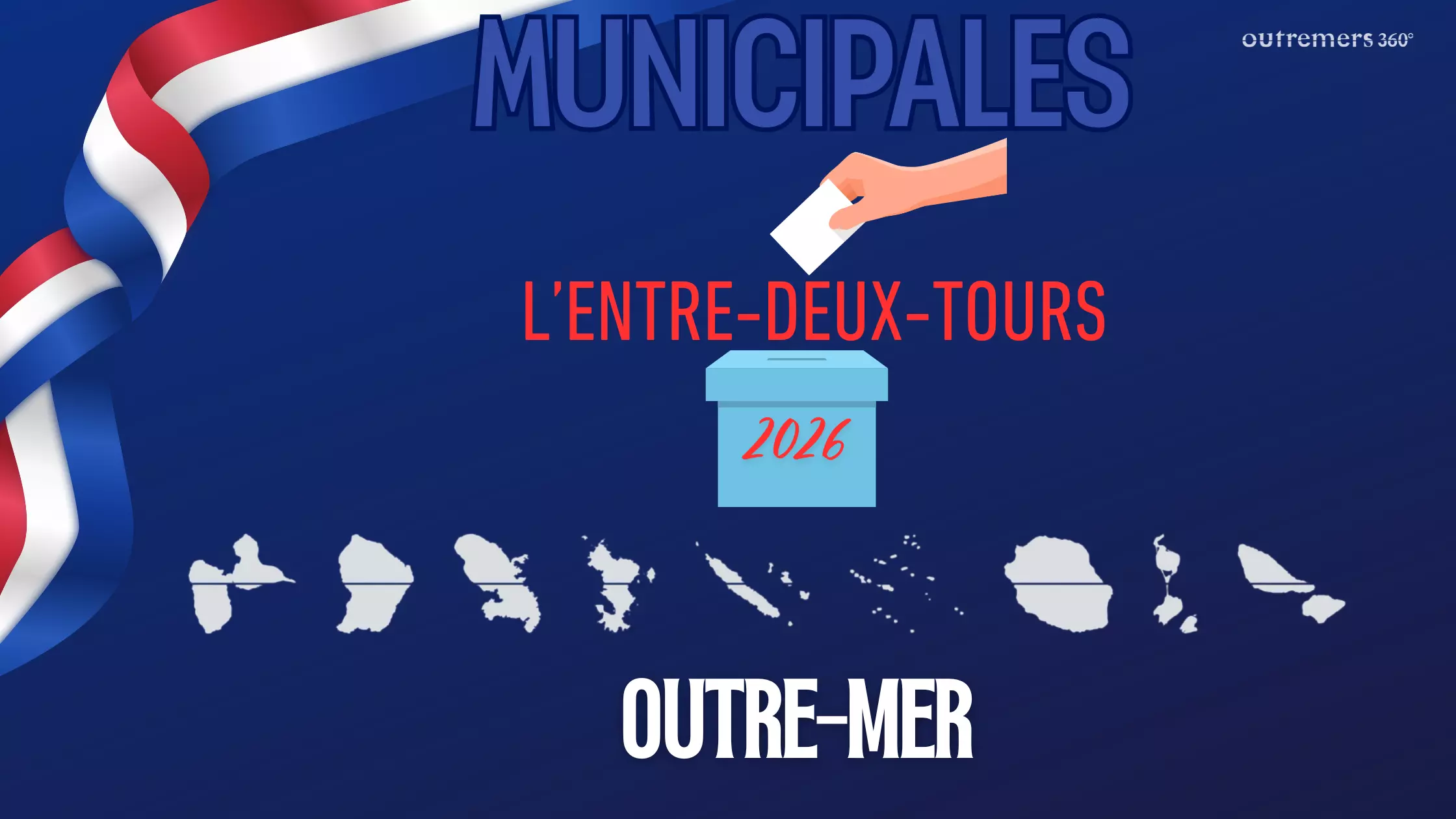 Municipales 2026 : Fusions, soutiens, désistements ou reconduites de listes, le point sur l'entre-deux-tours en Outre-mer