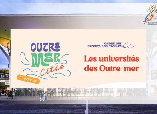 Le Comité Outre-mer lance les Outremercités au 80e Congrès de  l’Ordre des Experts-Comptables à Lyon