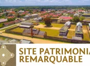 Guyane : La ville de Saint-Laurent-du-Maroni, première commune des Outre-mer à obtenir le label Site Patrimonial Remarquable