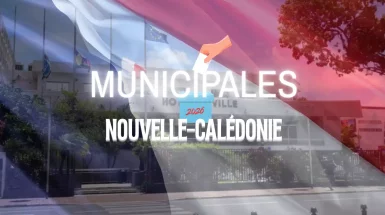 Municipales 2026 : En Nouvelle-Calédonie, recomposition et accords de Bougival et Élysée-Oudinot en lame de fond