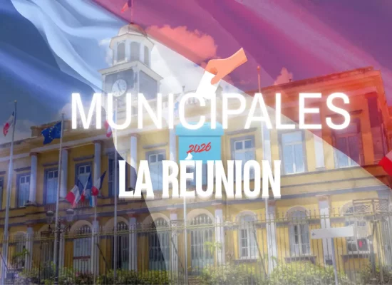Municipales 2026 : À La Réunion, « pacte de non-agression » à gauche contre bataille de leadership à droite