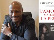 «&nbsp;L’Amour malgré la peur&nbsp;»&nbsp;: Quand le journaliste et auteur martiniquais Harry Roselmack nous invite à conjurer nos peurs par la revalorisation de l’amour et des relations harmonieuses
