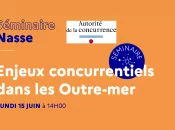 Concurrence et vie chère dans les Outre-mer au cœur d’un séminaire organisé par la Direction du Trésor et par l'Autorité de la concurrence