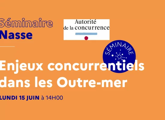 Concurrence et vie chère dans les Outre-mer au cœur d’un séminaire organisé par la Direction du Trésor et par l'Autorité de la concurrence